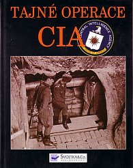 Tajné operace CIA - tajnosti století