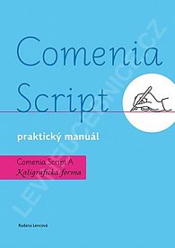 Comenia Script: praktický manuál - Kaligrafická forma, 2.  vydání