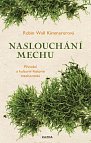 Naslouchání mechu - Přírodní a kulturní historie mechorostů