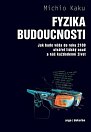 Fyzika budoucnosti - Jak bude do roku 2100 věda utvářet osud lidstva a náš každodenní život, 2.  vydání