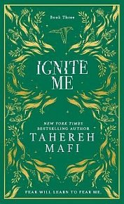 Ignite Me (Shatter Me 3), 1.  vydání