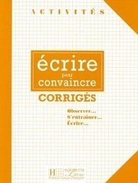 Ecrire pour convaincre Corrigés