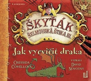 Jak vycvičit draka (Škyťák Šelmovská Štika III.) 1 - CDmp3 (Čte David Novotný)