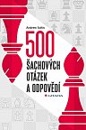 500 šachových otázek a odpovědí - Pro všechny šachisty