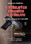 Zákon o střelných zbraních a střelivu - úplné znění zákona ke dni 1. února 2009