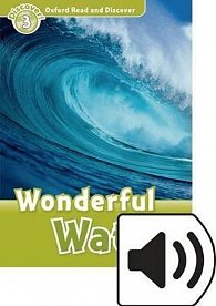 Oxford Read and Discover Level 3 Wonderful Water with Mp3 Pack