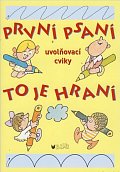 První psaní to je hraní - uvolňovací cviky