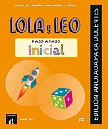 Lola y Leo paso a paso inicial - Edición anotada para el profesor
