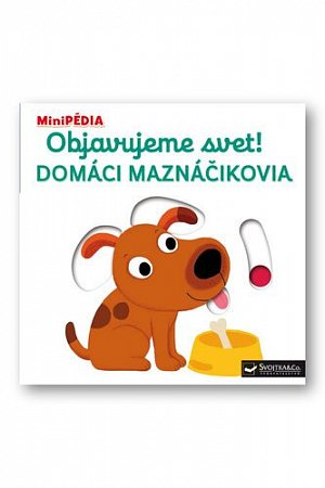 Objavujeme svet! Domáci maznáčikovia