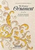 The World of Ornament (Bibliotheca Universalis)