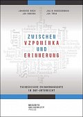 Zwischen vzpomínka und Erinnerung - Tschechische Erinnerungsorte im DaF-Unterricht