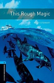Oxford Bookworms Library 5 This Rough Magic (New Edition)