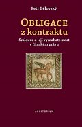 Obligace z kontraktu - Smlouva a její vymahatelnost v římském právu, 1.  vydání