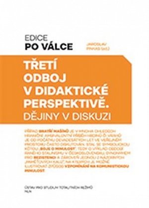 Třetí odboj v didaktické perspektivě - Dějiny v diskuzi