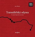 Transsibiřská odyssea - Po stopách legionáře Jana Kouby