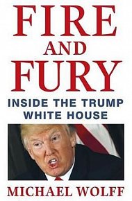 Fire and Fury : Inside the Trump White House, 1.  vydání