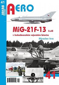 AERO 41 MiG-21F-13 v československém vojenském letectvu 3. díl