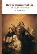 Svatí charismatici - Jak sloužit v moci Boží