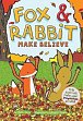 Fox & Rabbit Make Believe (Fox & Rabbit 2)