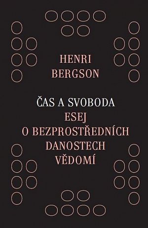 Čas a svoboda - Esej o bezprostředních danostech vědomí