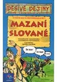 Děsivé dějiny - Mazaní Slované - 3.vydání