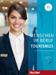 Menschen Im Beruf - Tourismus A1: Kursbuch mit Übungsteil und Audio-CD
