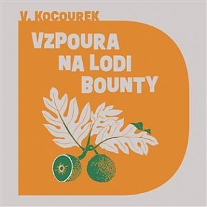 Vzpoura na lodi Bounty - CDmp3 (Čte Miroslav Táborský)