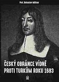 Český obránce Vídně proti Turkům roku 1683