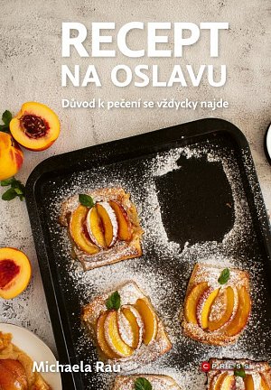 Recept na oslavu - Důvod k pečení se vždycky najde