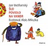 Šlo povidlo na vandr