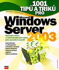 1001 tipů a triků pro Windows Server 2003