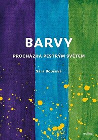 Barvy - Procházka pestrým světem