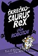 Škrečkosaurus rex a útok robotov