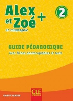 Alex et Zoé 2 Guide pédagogique n.éd.