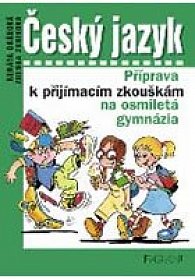 Český jazyk - příprava k příjímacím zkouškám na osmiletá gymnázia