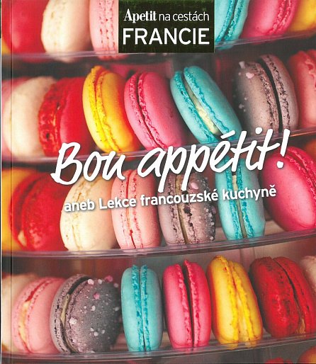 Náhled Bon appétit! aneb Lekce francouzské kuchyně (Edice Apetit)