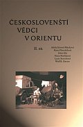 Českoslovenští vědci v Orientu II. díl