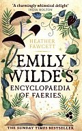 Emily Wilde´s Encyclopaedia of Faeries: the Sunday Times Bestseller