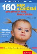 160 her a cvičení pro první tři roky života dítěte, 1.  vydání