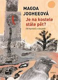 Je na kostele stále pět? (55 fejetonů a sloupků)