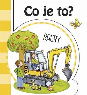 Co je to? Bagry