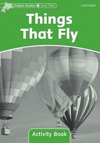 Dolphin Readers 3 Things That Fly Activity Book