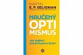 Naučený optimismus - Jak změnit své myšlení a život