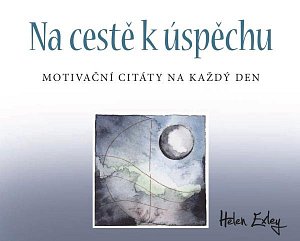 Na cestě k úspěchu - Motivační citáty na každý den