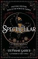 Spectacular: A Caraval Novella from the #1 Sunday Times bestseller Stephanie Garber