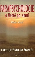 Parapsychologie o životě a smrti