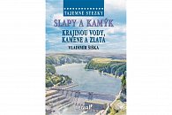 Tajemné stezky - Slapy a Kamýk - krajinou vody, kamene a zlata