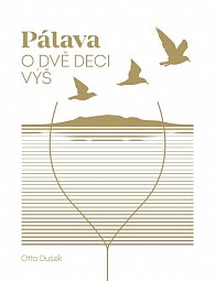 Pálava - O dvě deci výš, 1.  vydání