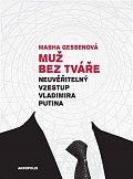 Muž bez tváře - Neuvěřitelný vzestup Vladimira Putina, 1.  vydání