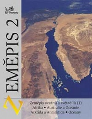 Zeměpis 2 - Zeměpis oceánů a světadílů (1) Afrika, Austrálie, oceánie, Arktida, Antarktída..